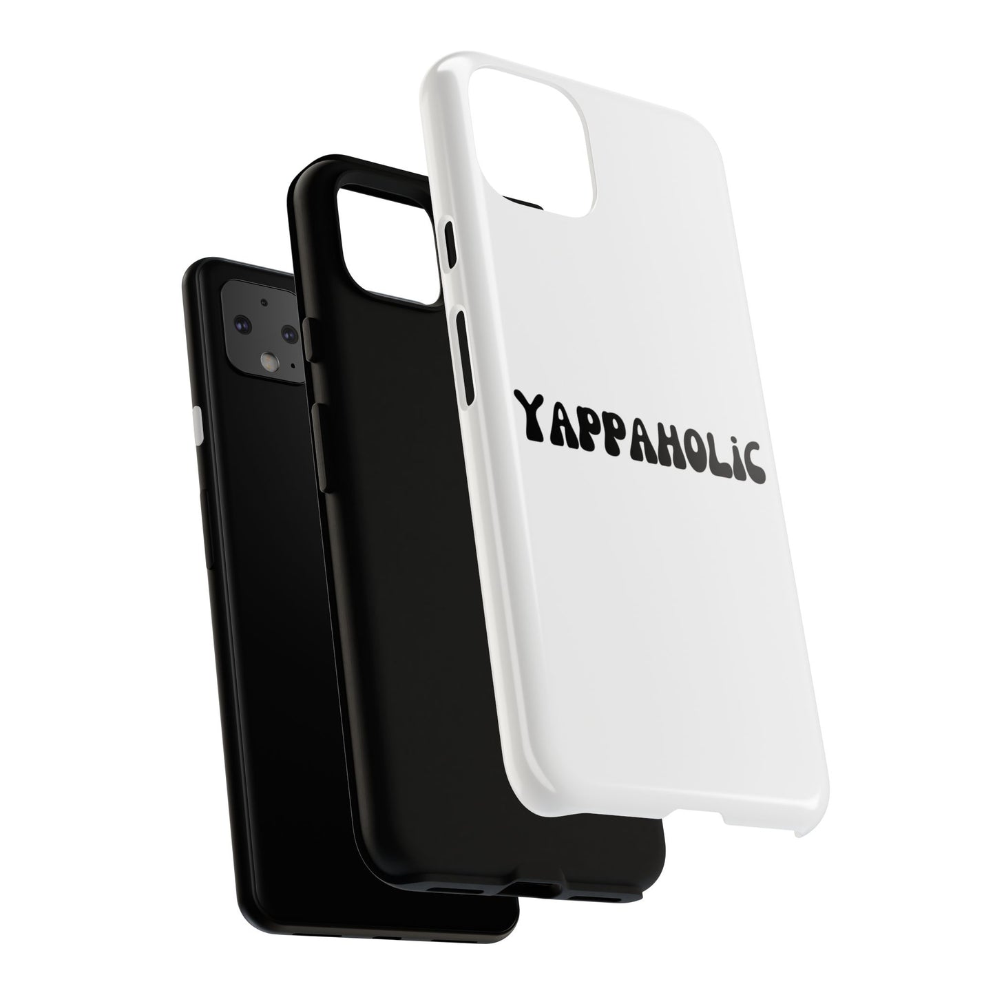 Yappaholic Phone Case - Fun, Durable, Unique Phone Accessory, Perfect Gift for Friends and Family, Great for Daily Use