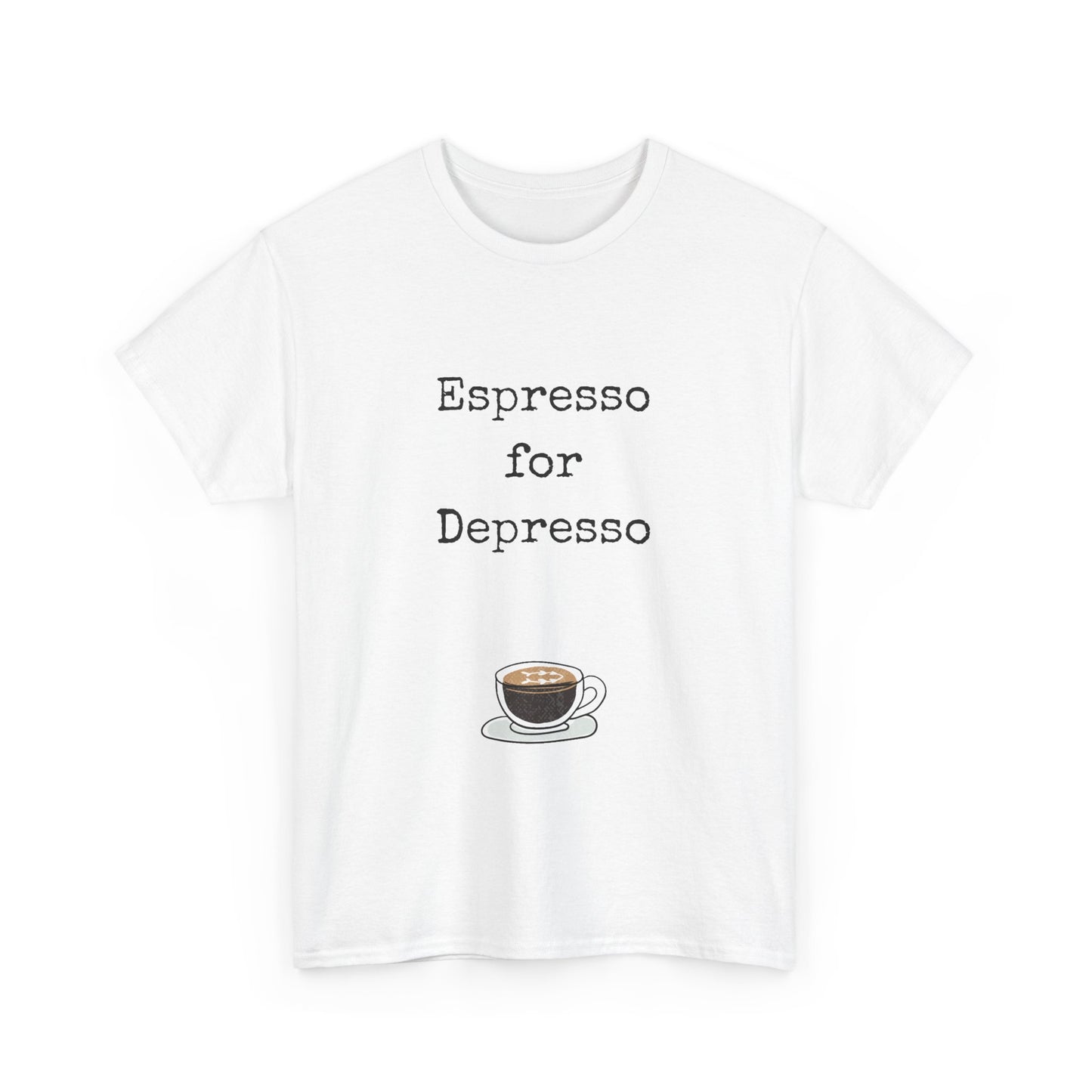 Espresso for Depresso Unisex Tee, Coffee Lover Gift, Cute Casual Tee, Funny Quote Shirt, Coffee Addiction Apparel