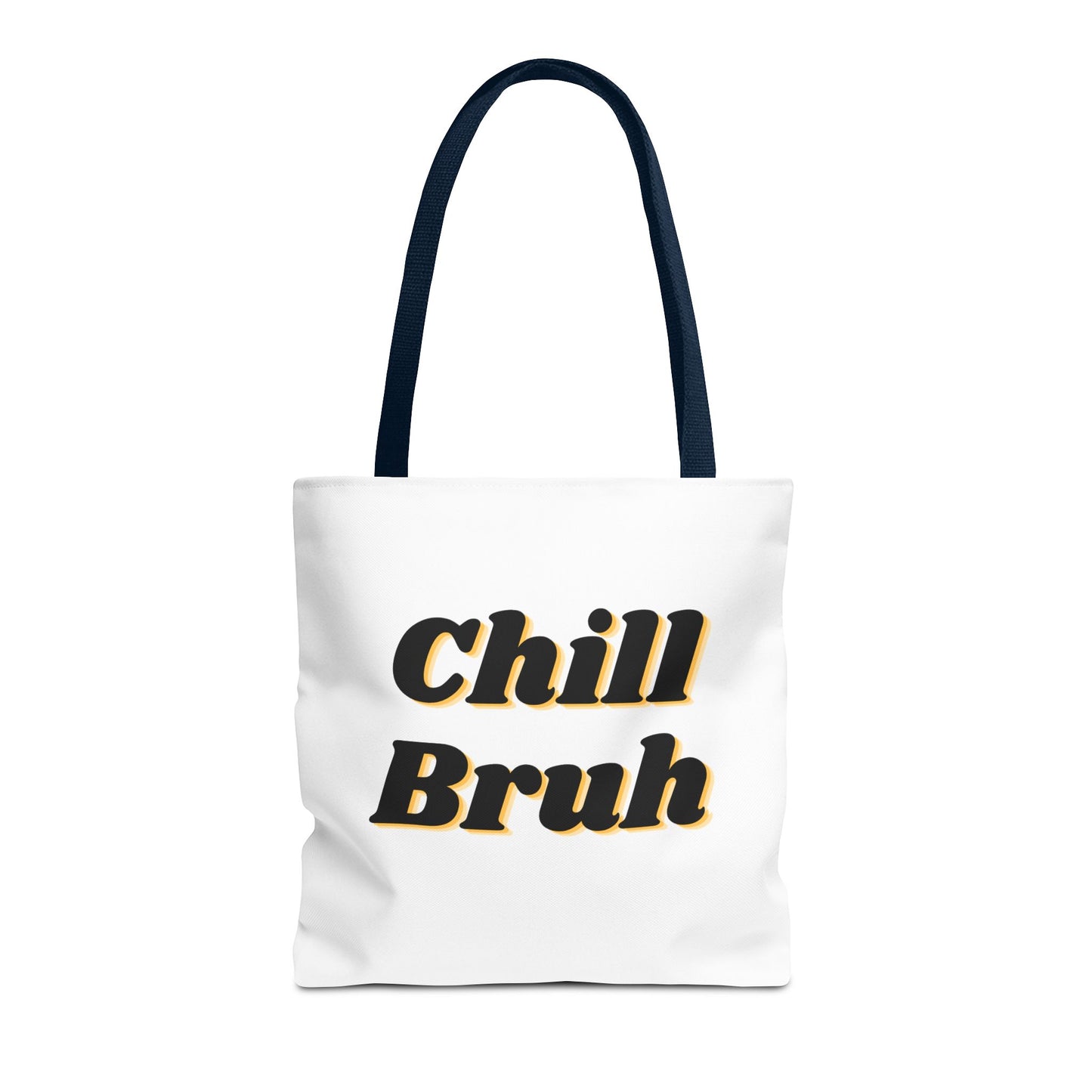 Chill Bruh Tote Bag, Casual Statement Bag, Perfect for Grocery Shopping, Beach Days, Gifts for Friends, Everyday Use