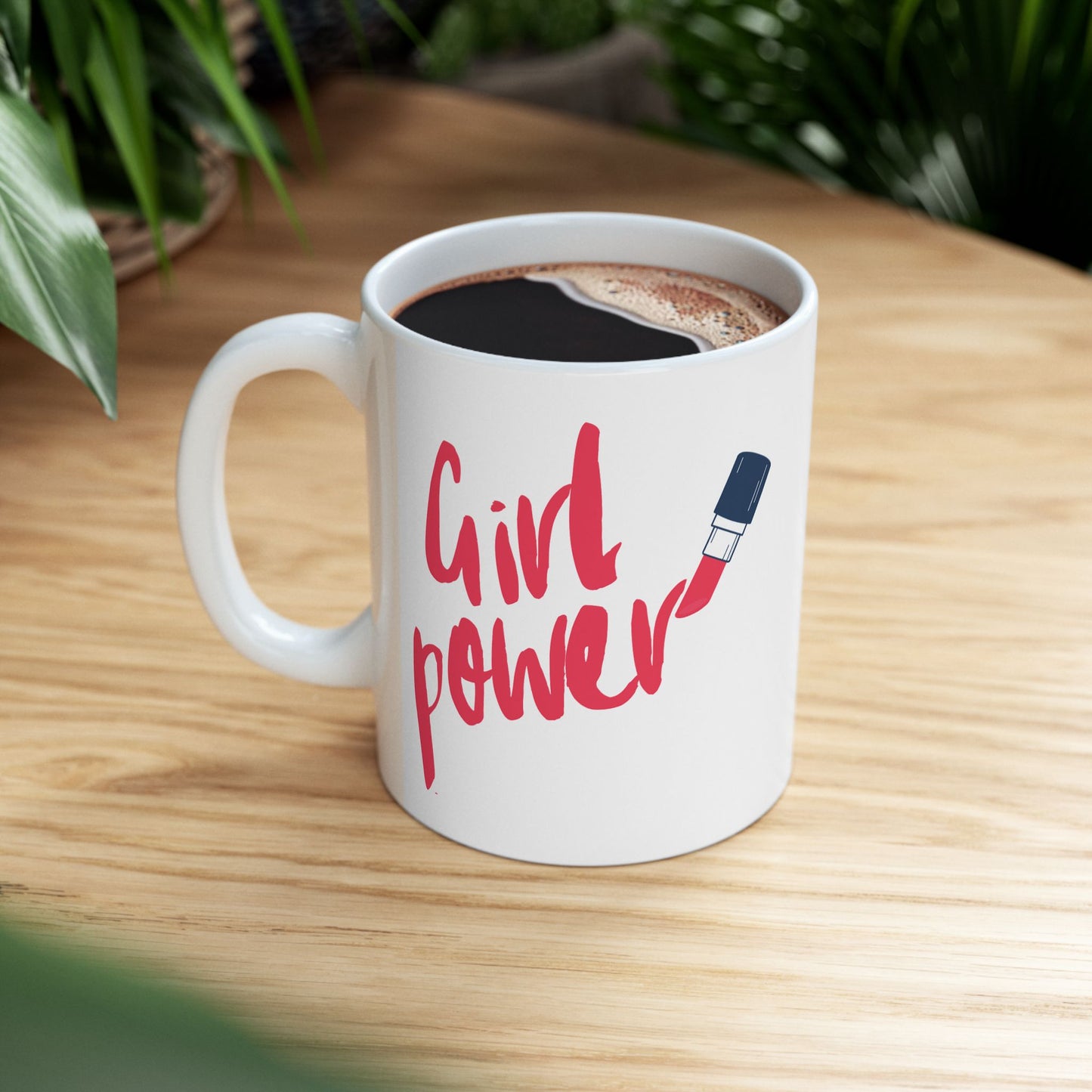 Girl Power Ceramic Mug, Lipstick Coffee Cup, Feminist Tea Mug, Empowerment Hot Beverage Mug, Makeup Lover Gift, 11oz 15oz Mug