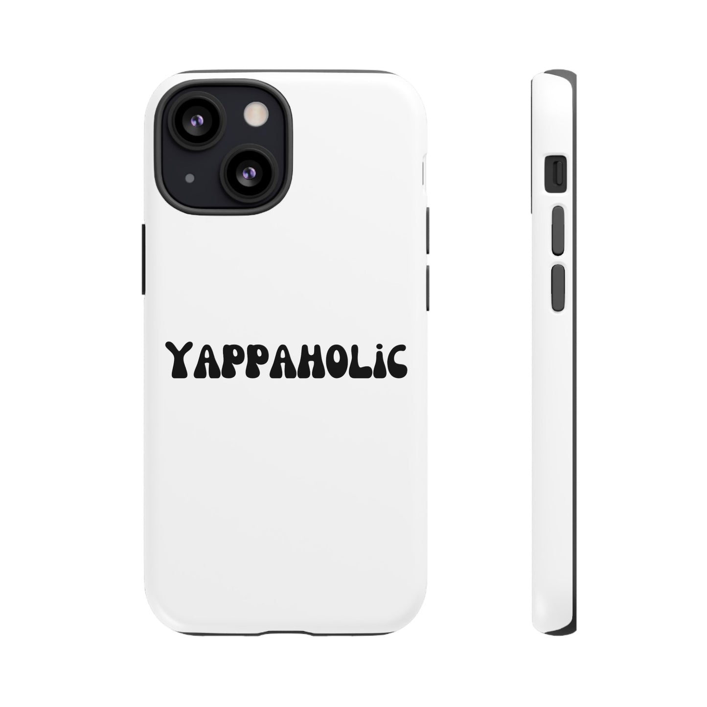 Yappaholic Phone Case - Fun, Durable, Unique Phone Accessory, Perfect Gift for Friends and Family, Great for Daily Use