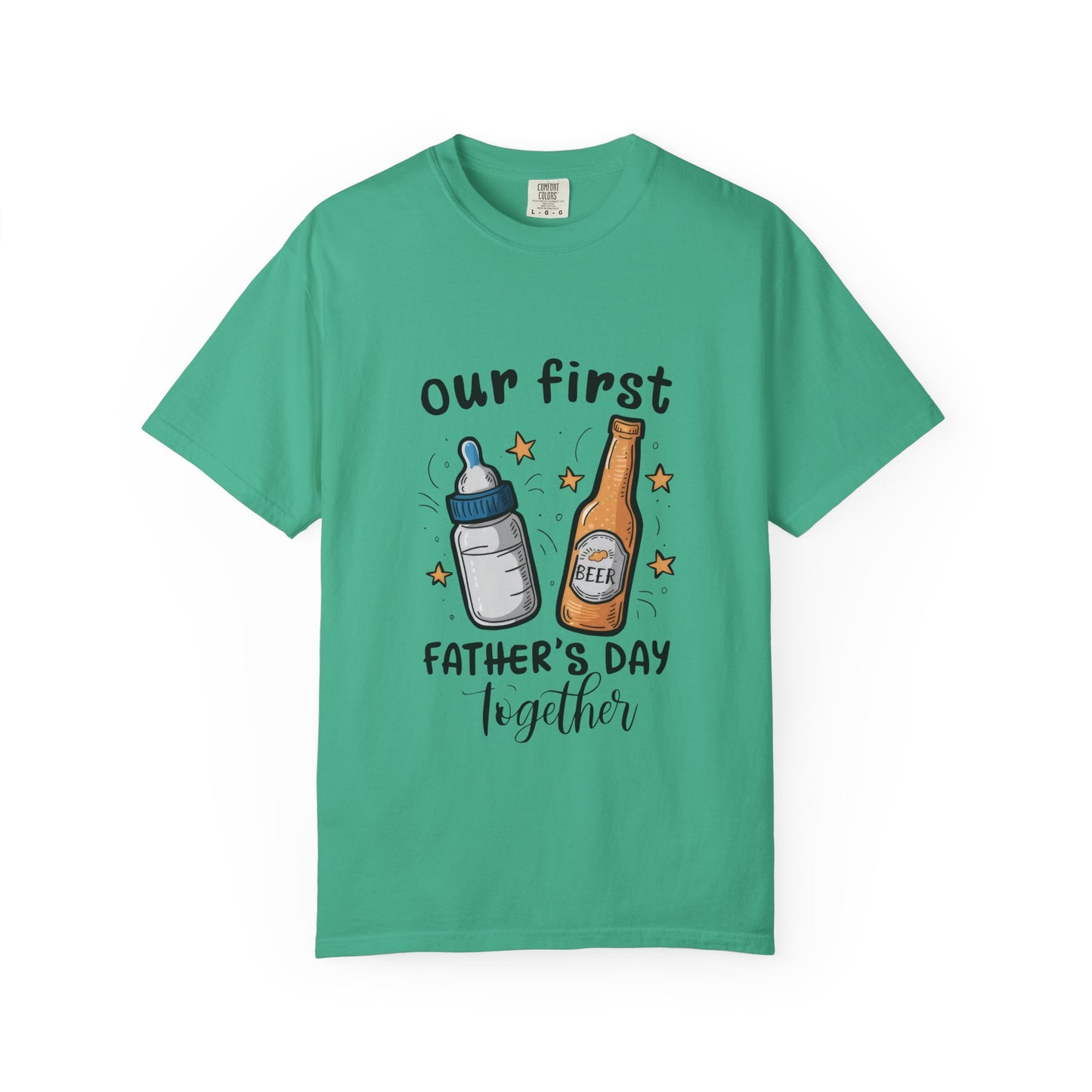 Our First Father's Day Together Unisex Garment-Dyed T-Shirt