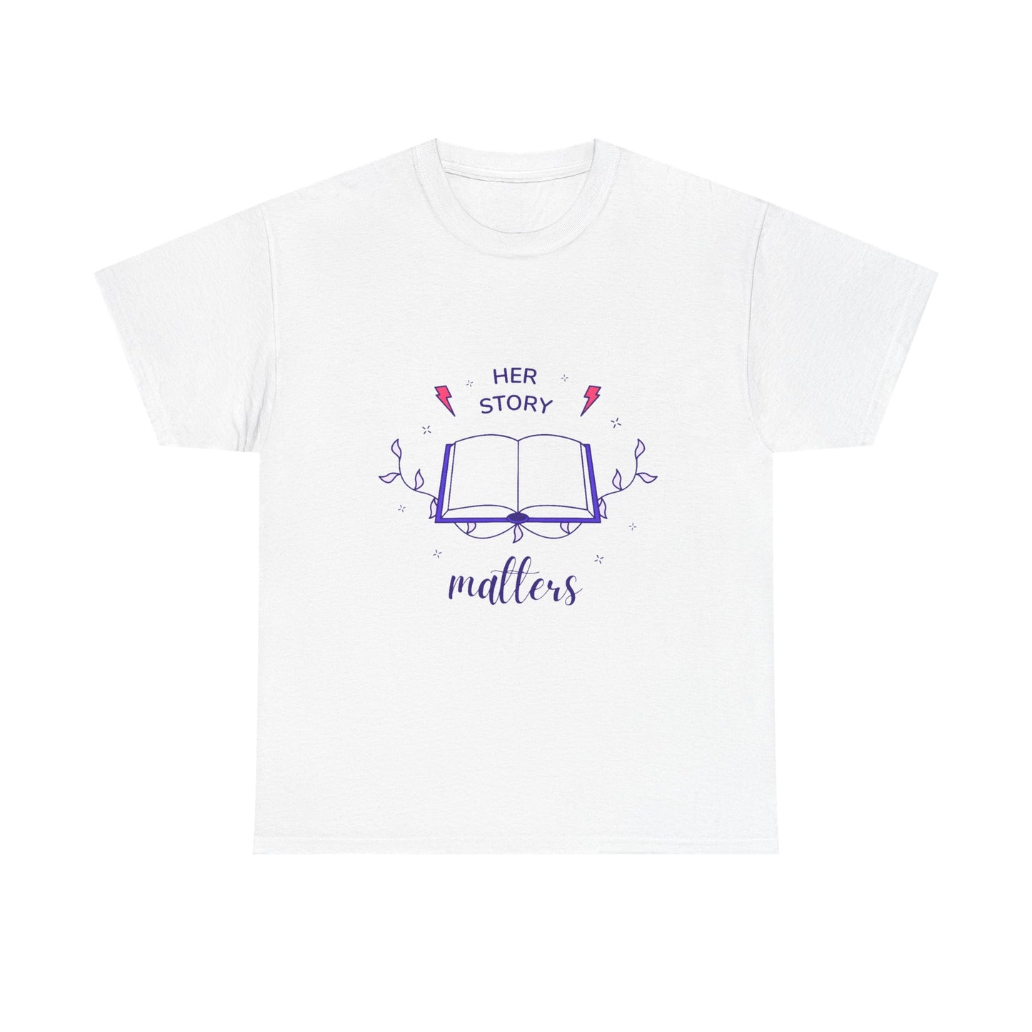 Her Story Matters Unisex Heavy Cotton Tee, Empowerment Shirt, Feminist Tee, Gift for Readers, Inspirational Quote T-Shirt