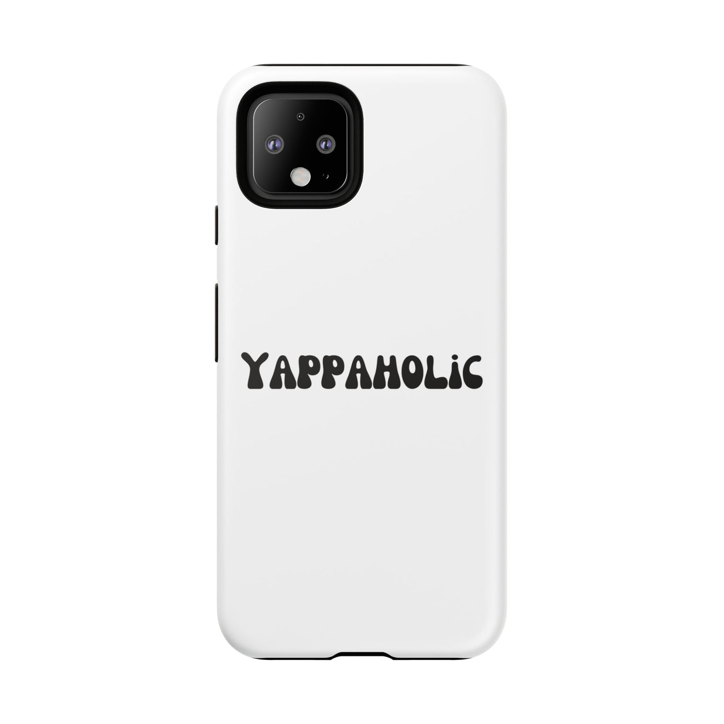 Yappaholic Phone Case - Fun, Durable, Unique Phone Accessory, Perfect Gift for Friends and Family, Great for Daily Use