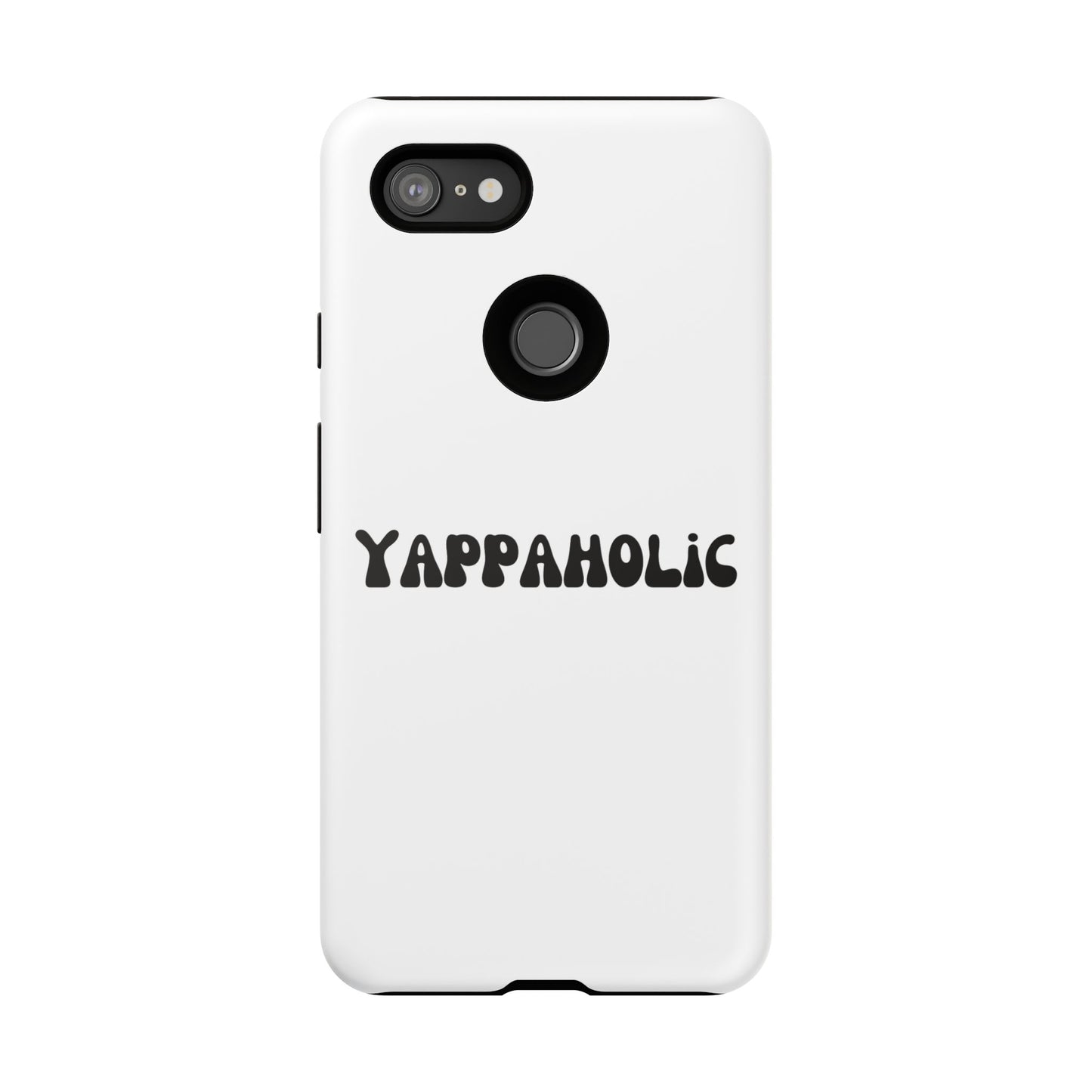 Yappaholic Phone Case - Fun, Durable, Unique Phone Accessory, Perfect Gift for Friends and Family, Great for Daily Use