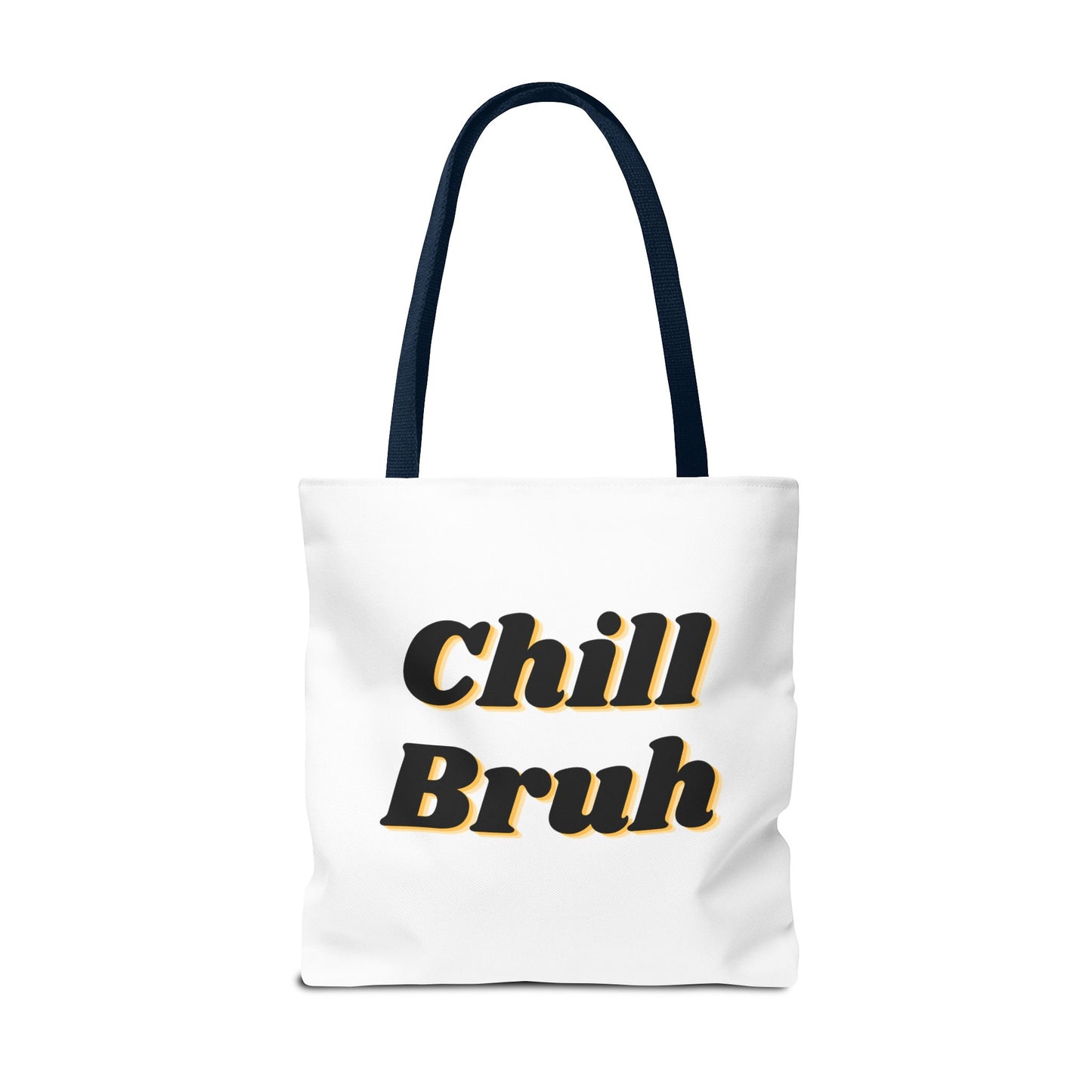 Chill Bruh Tote Bag, Casual Statement Bag, Perfect for Grocery Shopping, Beach Days, Gifts for Friends, Everyday Use