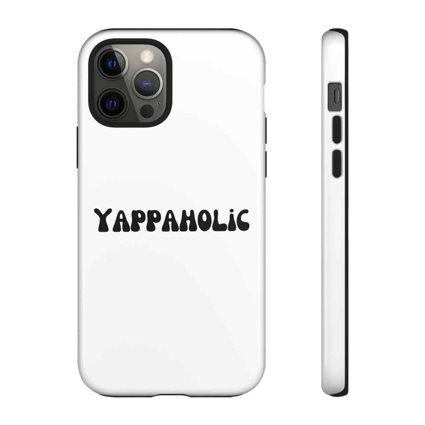 Yappaholic Phone Case - Fun, Durable, Unique Phone Accessory, Perfect Gift for Friends and Family, Great for Daily Use