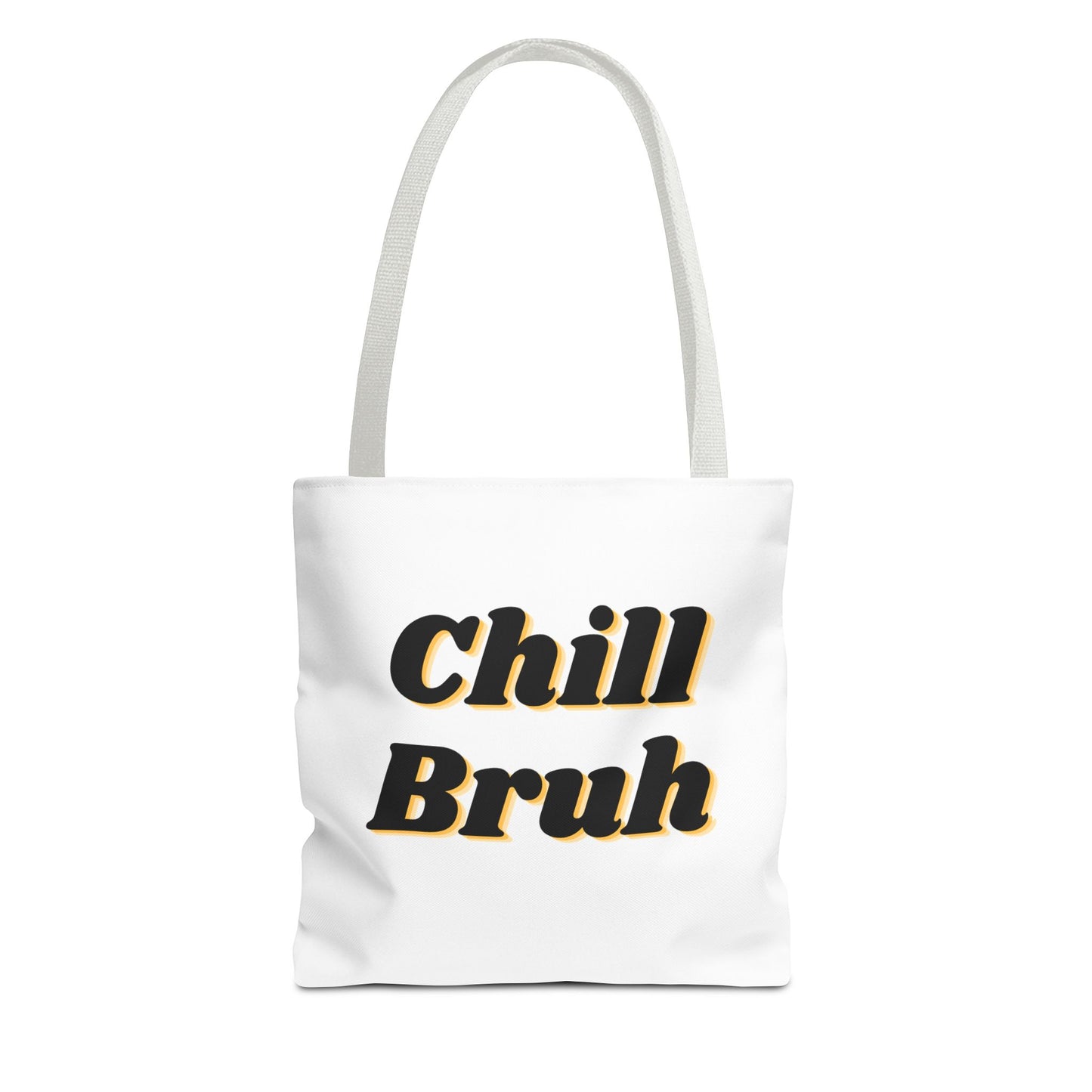 Chill Bruh Tote Bag, Casual Statement Bag, Perfect for Grocery Shopping, Beach Days, Gifts for Friends, Everyday Use