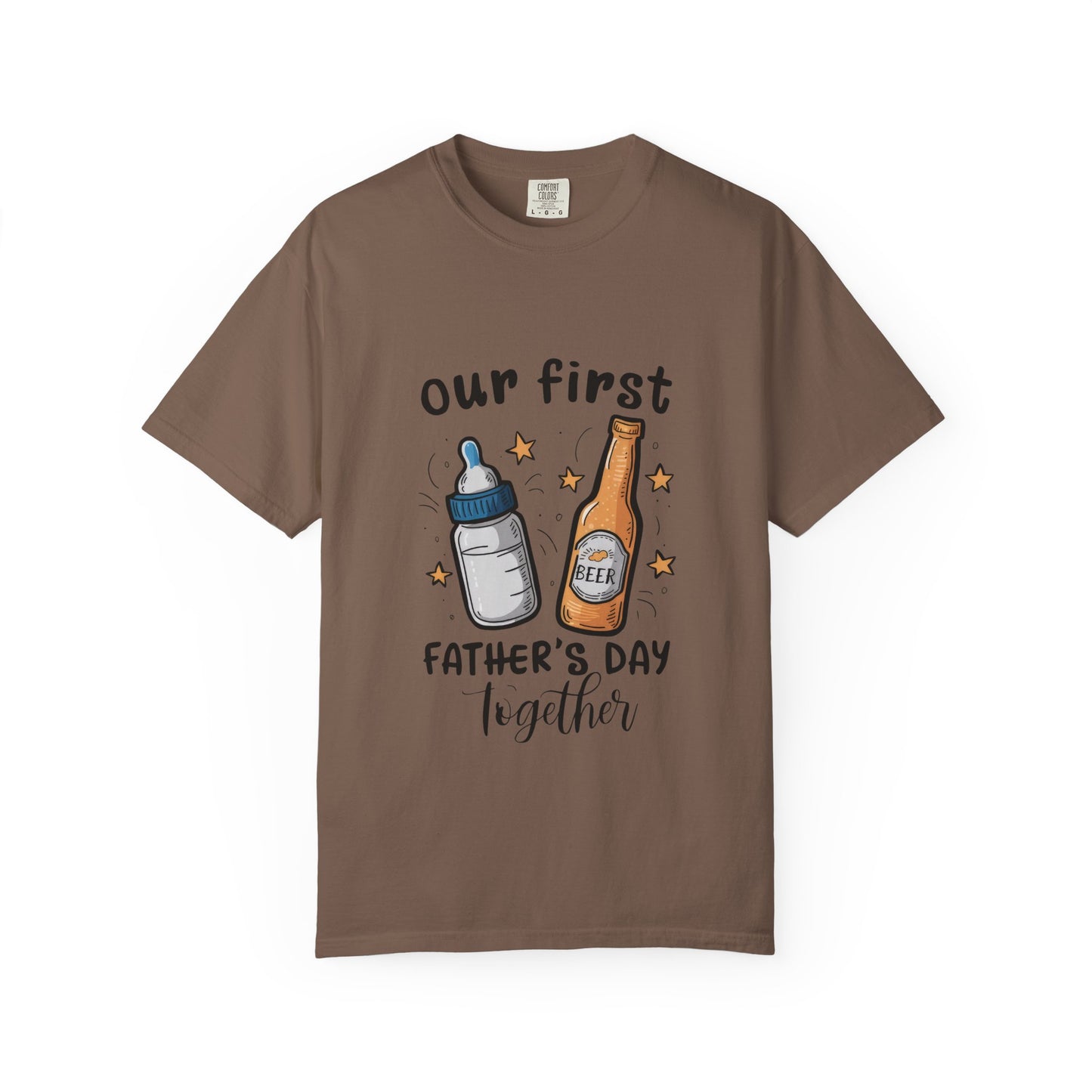 Our First Father's Day Together Unisex Garment-Dyed T-Shirt