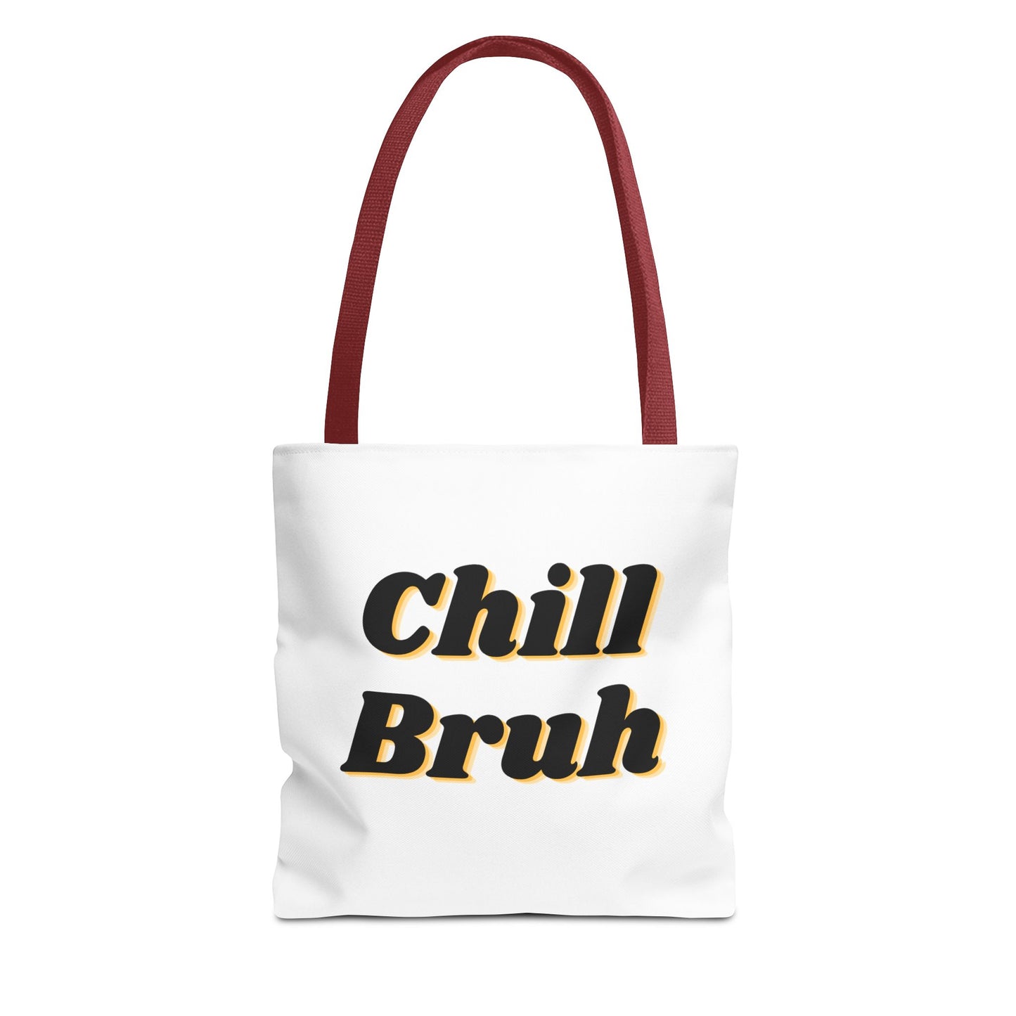 Chill Bruh Tote Bag, Casual Statement Bag, Perfect for Grocery Shopping, Beach Days, Gifts for Friends, Everyday Use