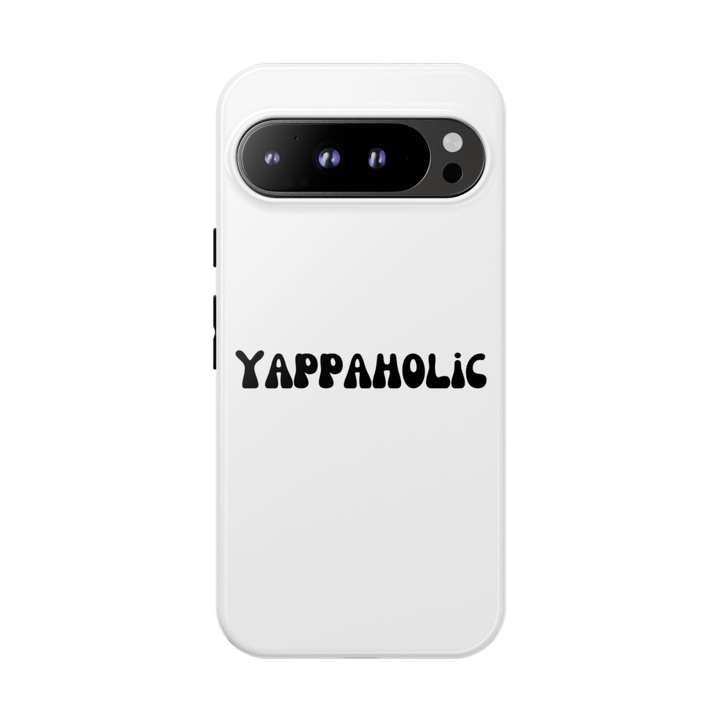 Yappaholic Phone Case - Fun, Durable, Unique Phone Accessory, Perfect Gift for Friends and Family, Great for Daily Use