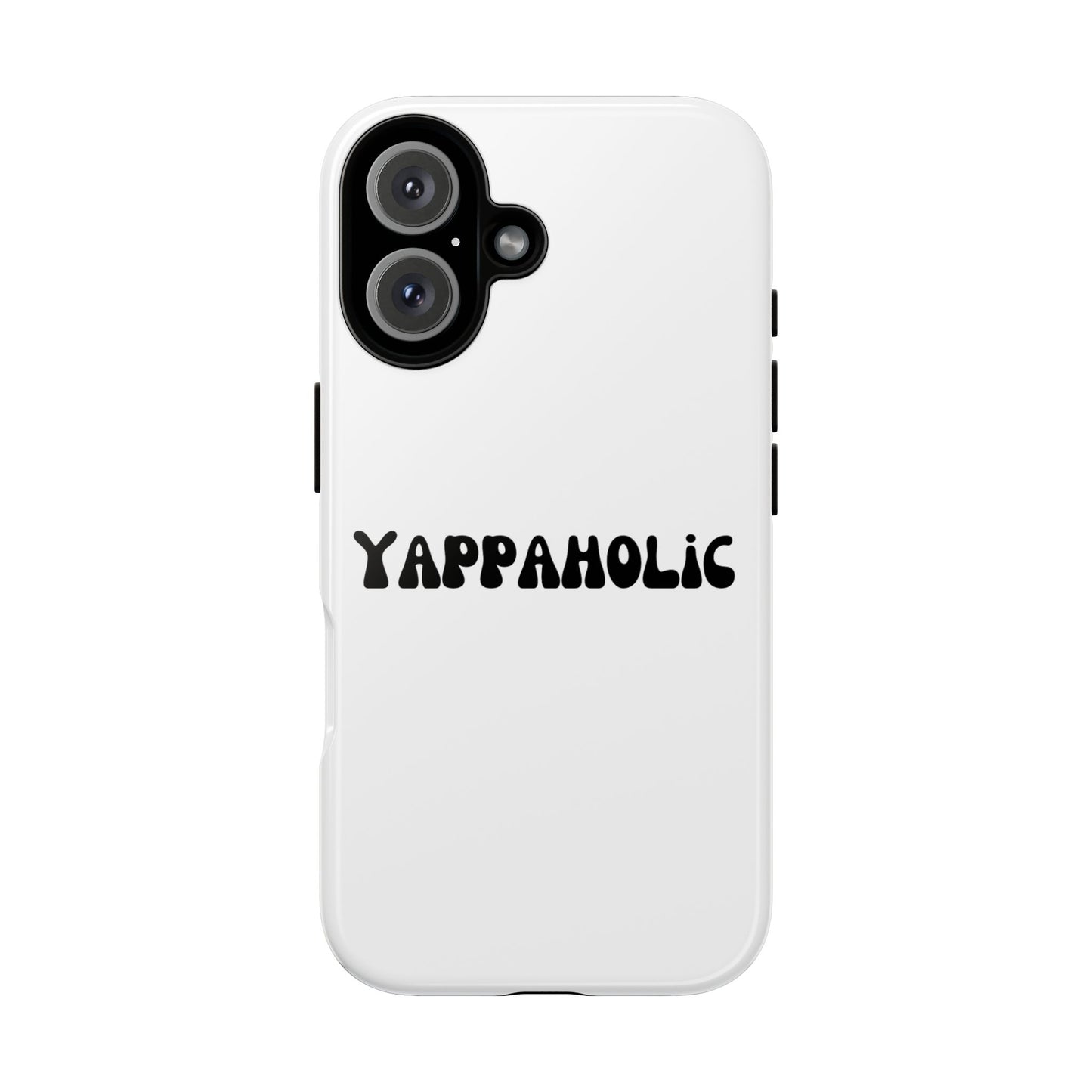 Yappaholic Phone Case - Fun, Durable, Unique Phone Accessory, Perfect Gift for Friends and Family, Great for Daily Use
