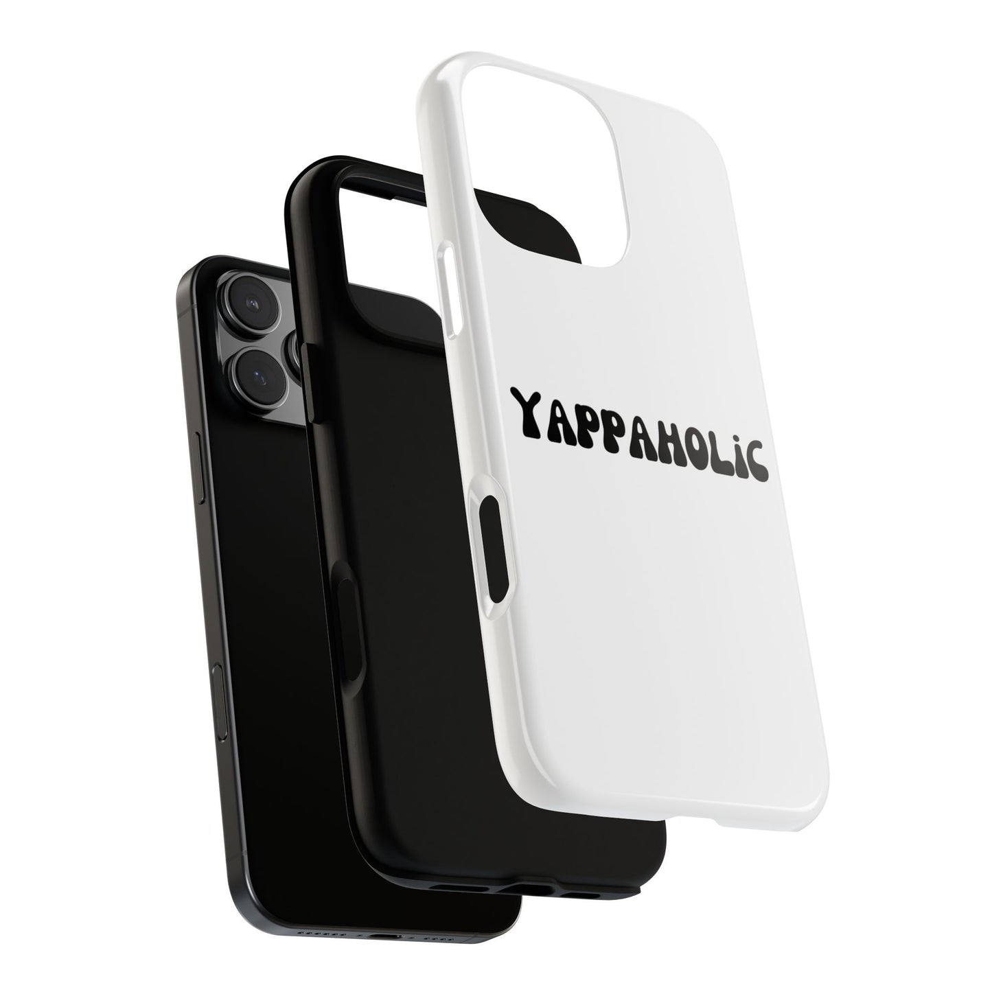 Yappaholic Phone Case - Fun, Durable, Unique Phone Accessory, Perfect Gift for Friends and Family, Great for Daily Use