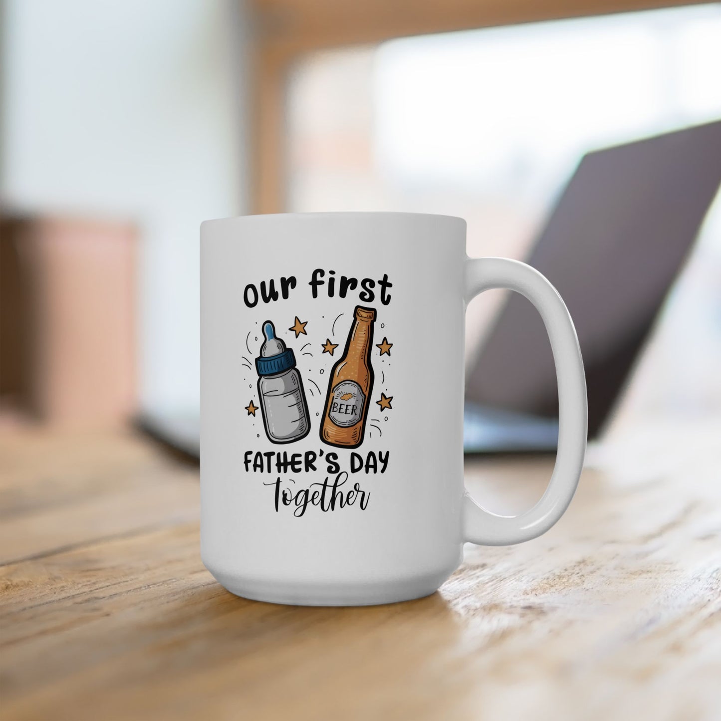 Our First Father's Day Together Ceramic Mug for Father's Day - Cute Coffee Cup Gift