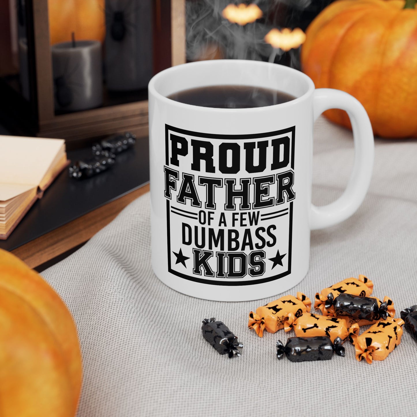 Proud Father of A Few Dumbass Kids Mug