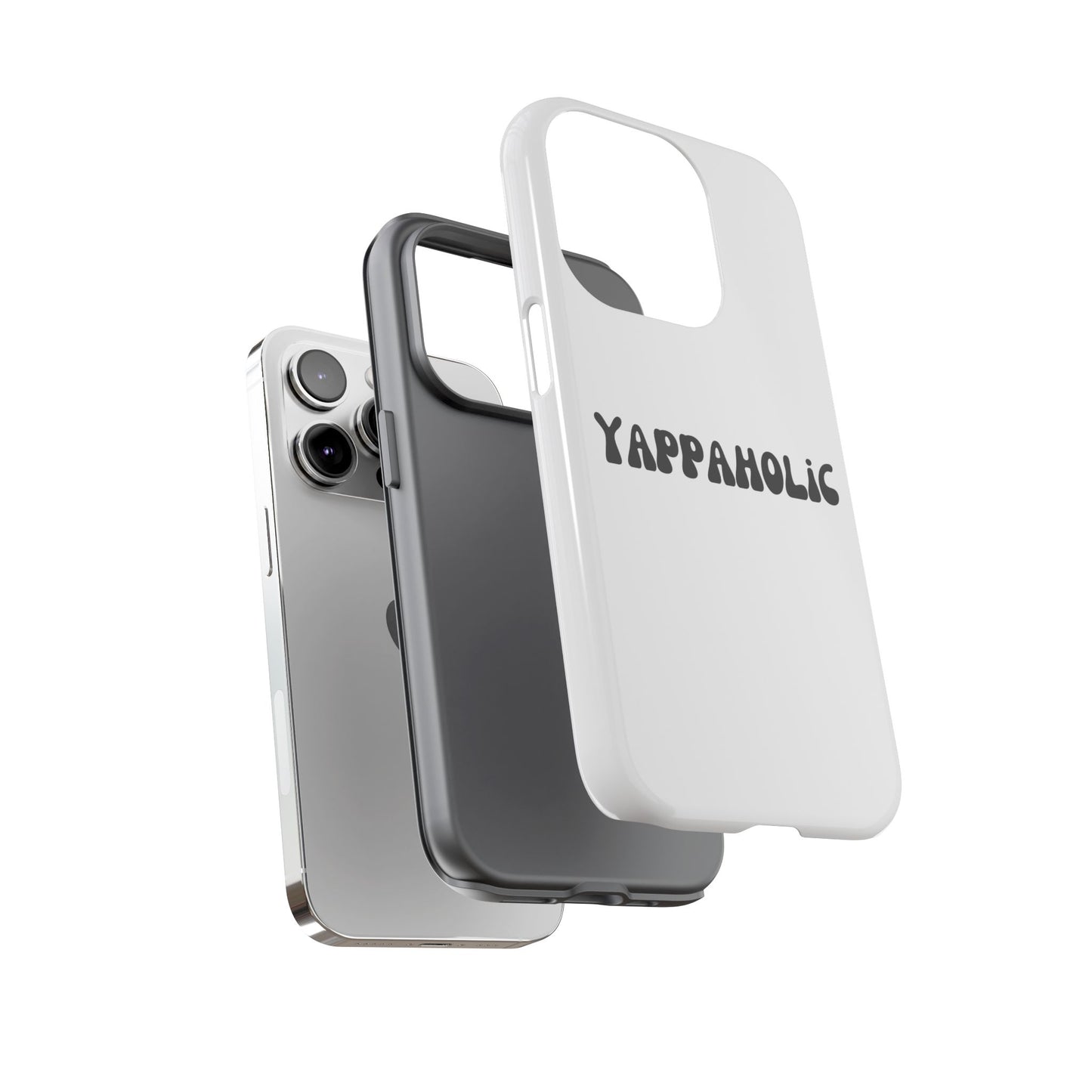 Yappaholic Phone Case - Fun, Durable, Unique Phone Accessory, Perfect Gift for Friends and Family, Great for Daily Use