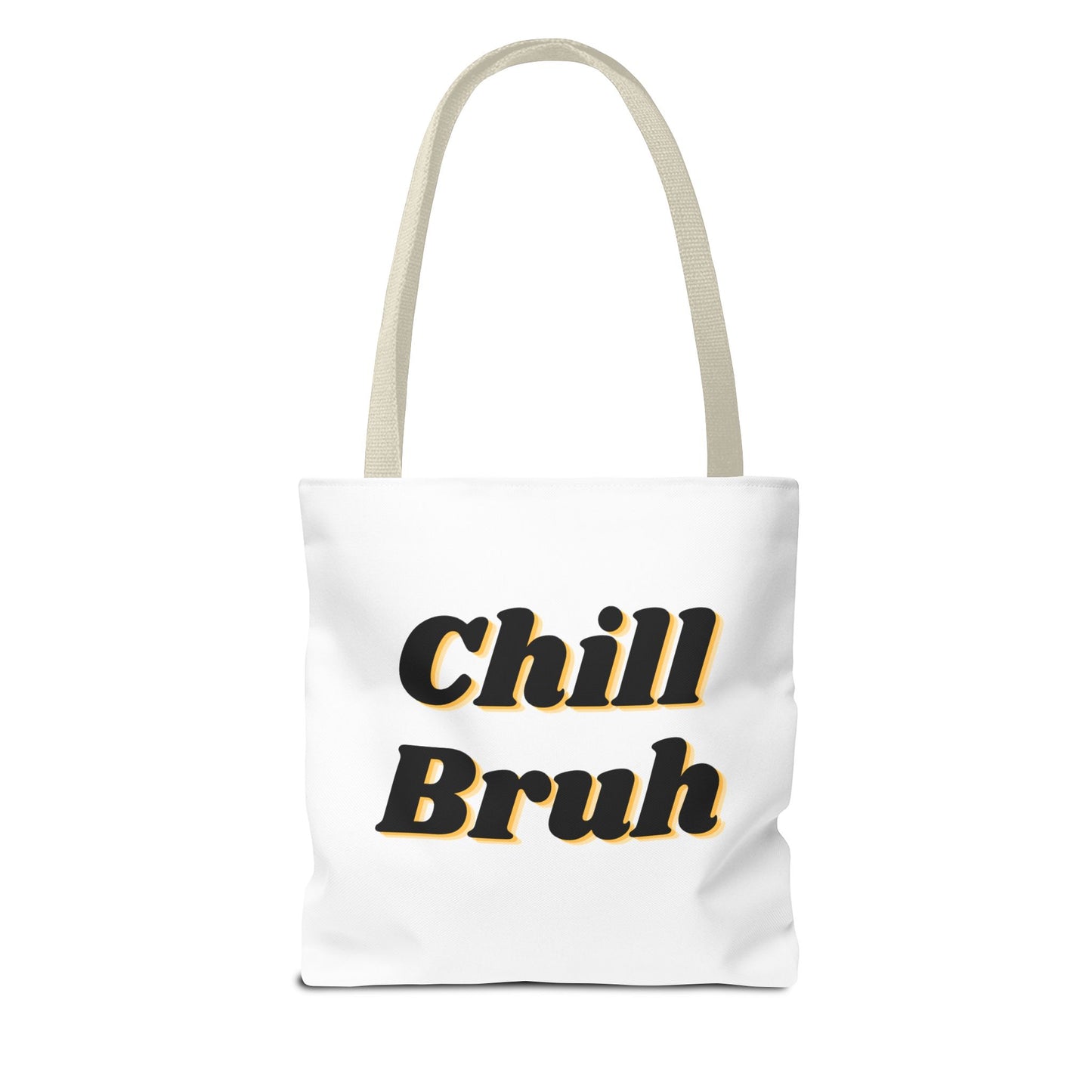 Chill Bruh Tote Bag, Casual Statement Bag, Perfect for Grocery Shopping, Beach Days, Gifts for Friends, Everyday Use