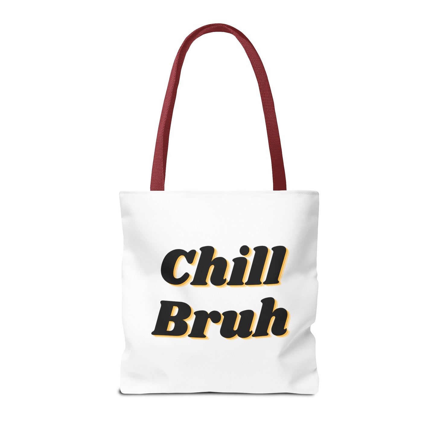 Chill Bruh Tote Bag, Casual Statement Bag, Perfect for Grocery Shopping, Beach Days, Gifts for Friends, Everyday Use