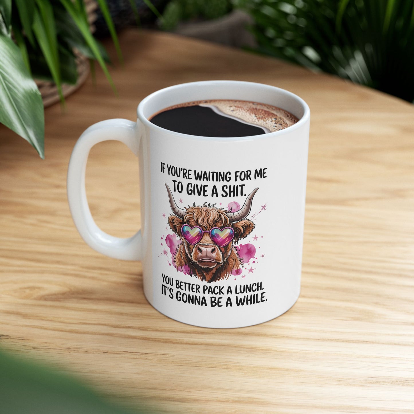 Funny Scottish Highland Cow Ceramic Mug, If You're Waiting for Me Quote, Cute Coffee Cup, Novelty Gift, Sarcastic Tea Mug, 11oz, 15oz