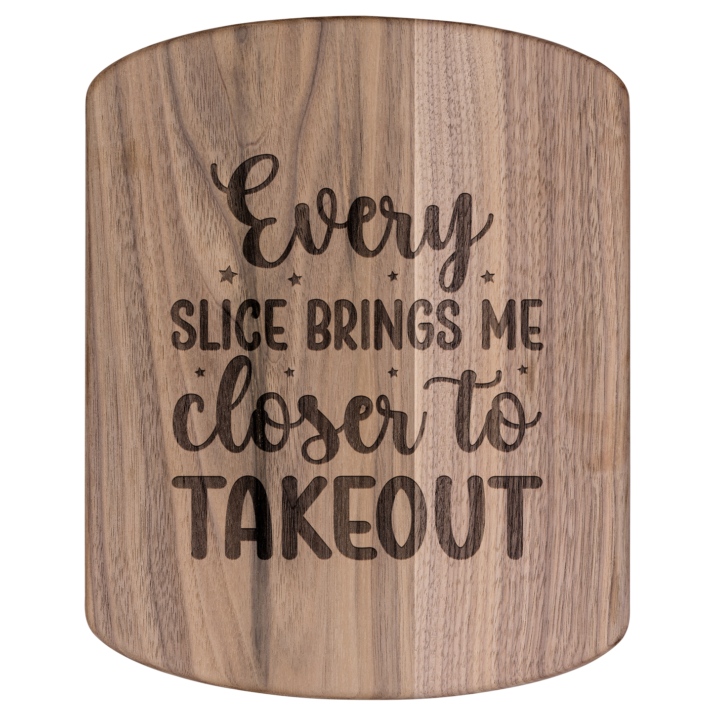 Every Slice Brings Me Closer to Takeout - Hardwood Oval Cutting Board