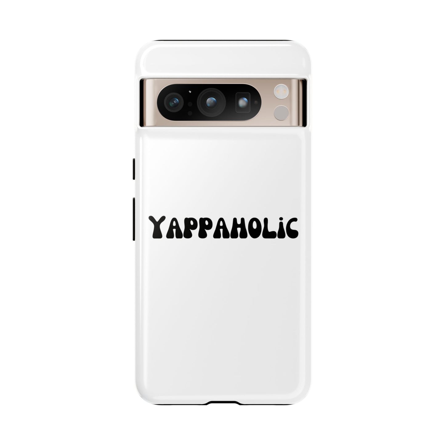 Yappaholic Phone Case - Fun, Durable, Unique Phone Accessory, Perfect Gift for Friends and Family, Great for Daily Use