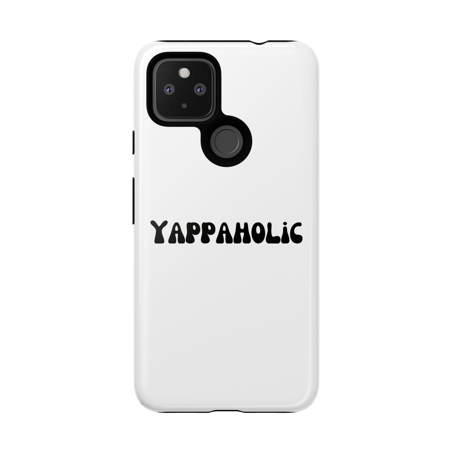 Yappaholic Phone Case - Fun, Durable, Unique Phone Accessory, Perfect Gift for Friends and Family, Great for Daily Use