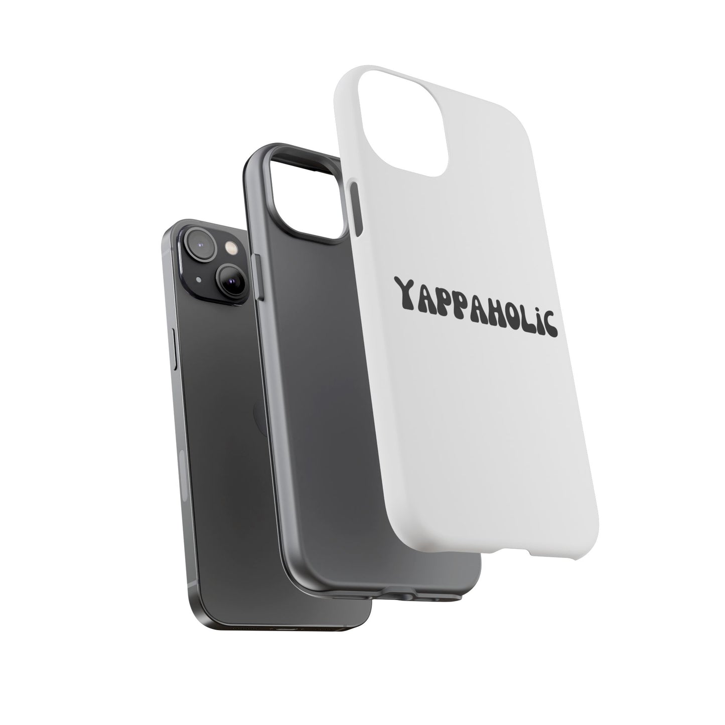Yappaholic Phone Case - Fun, Durable, Unique Phone Accessory, Perfect Gift for Friends and Family, Great for Daily Use