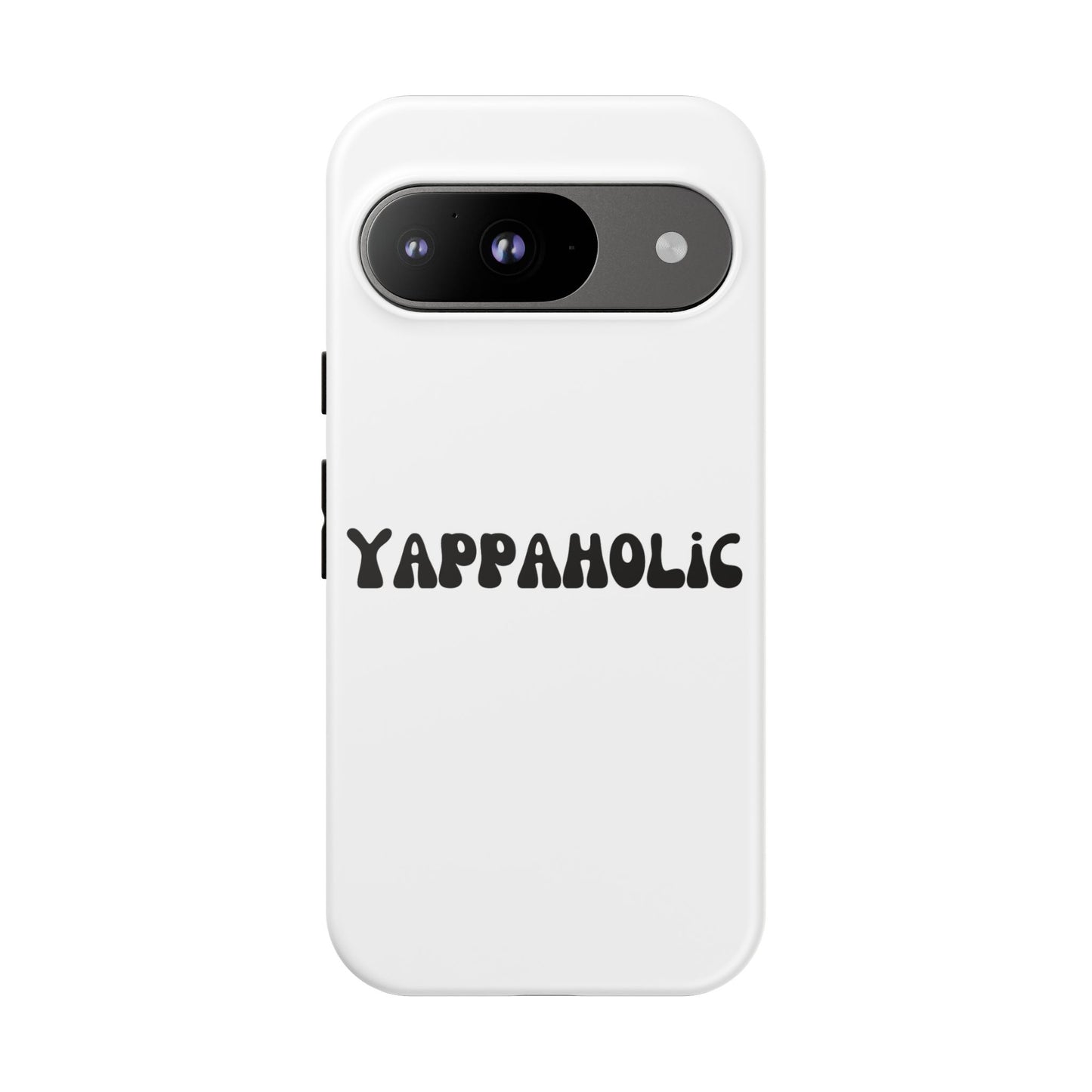 Yappaholic Phone Case - Fun, Durable, Unique Phone Accessory, Perfect Gift for Friends and Family, Great for Daily Use