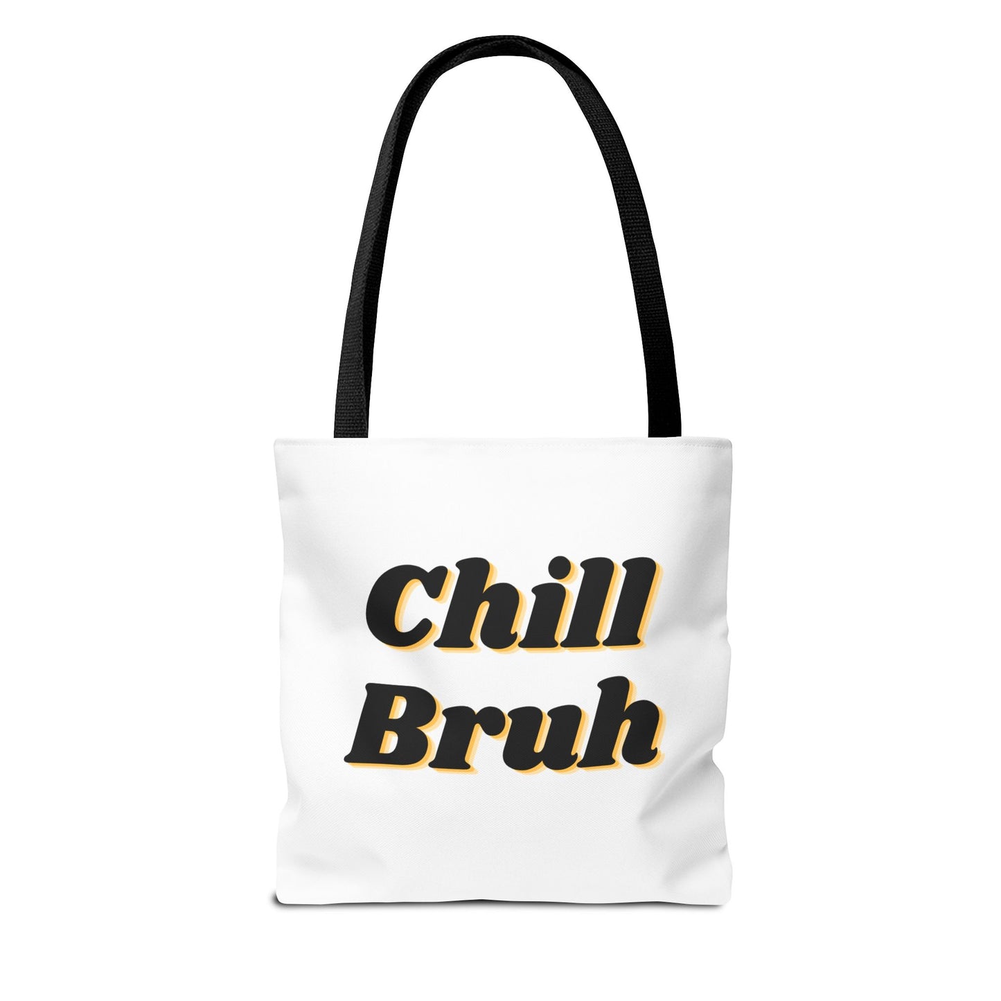 Chill Bruh Tote Bag, Casual Statement Bag, Perfect for Grocery Shopping, Beach Days, Gifts for Friends, Everyday Use