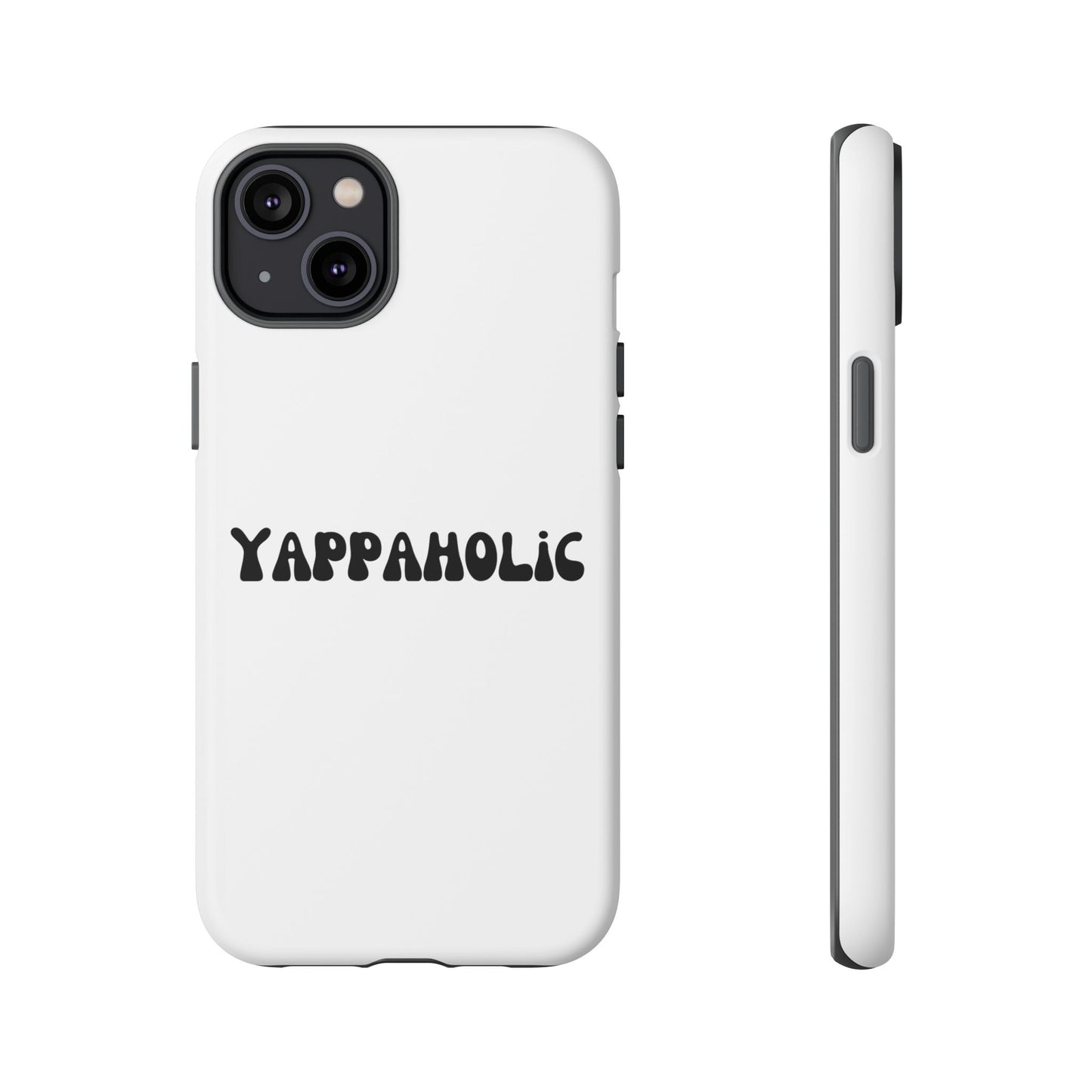 Yappaholic Phone Case - Fun, Durable, Unique Phone Accessory, Perfect Gift for Friends and Family, Great for Daily Use