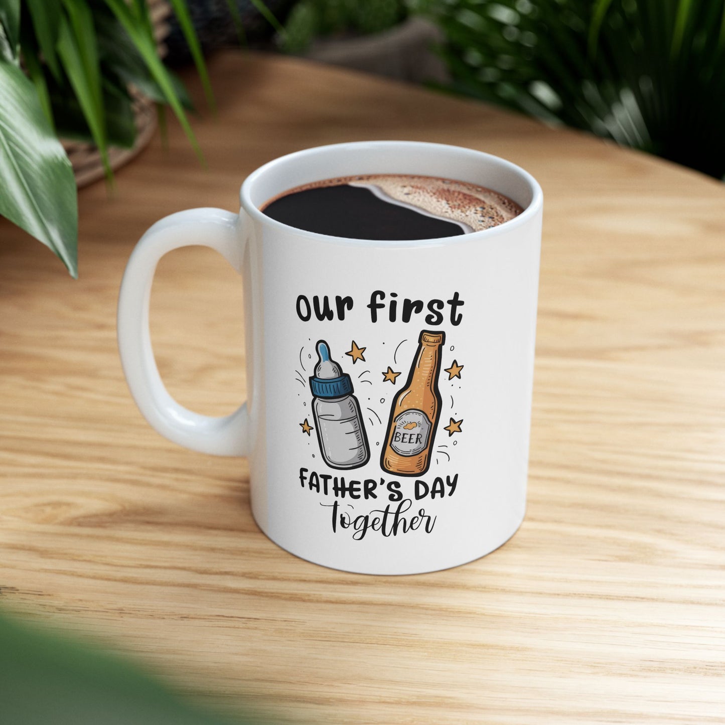 Our First Father's Day Together Ceramic Mug for Father's Day - Cute Coffee Cup Gift
