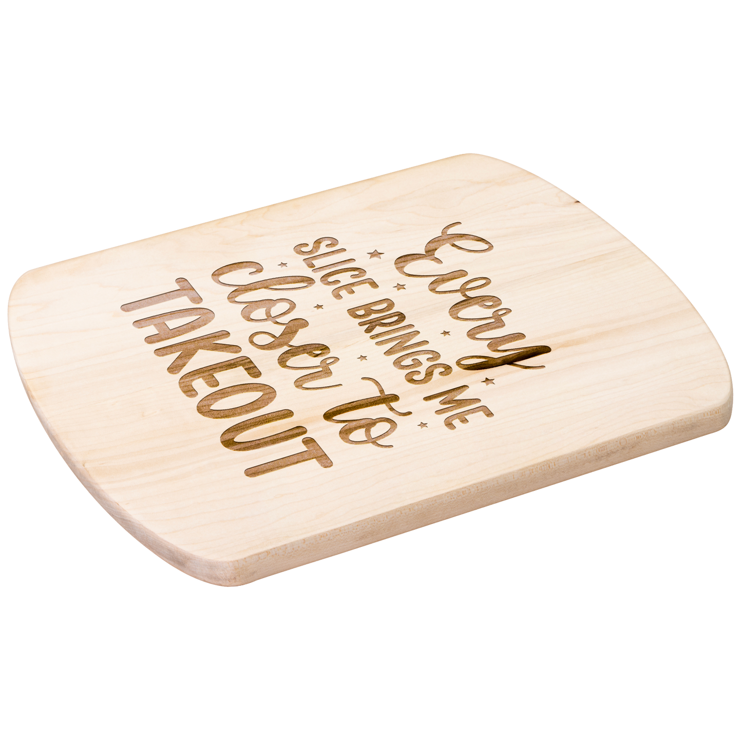 Every Slice Brings Me Closer to Takeout - Hardwood Oval Cutting Board