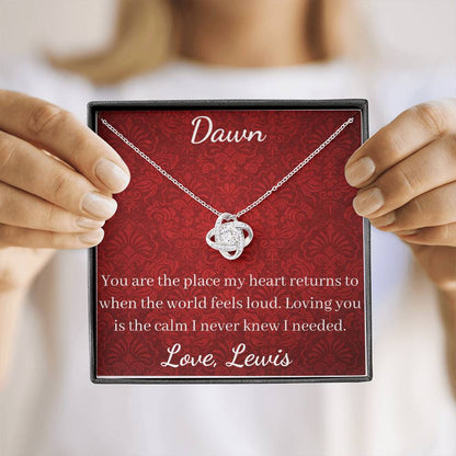 You are the place my heart returns to when the world feels loud. Loving you is the calm I never knew I needed.