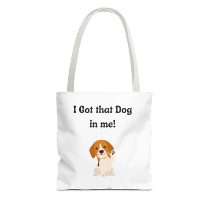 I Got That Dog in Me! Tote Bag - Perfect for Dog Lovers, Gifts for Pet Owners, Shopping, Beach Days, or Dog Walks