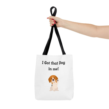 I Got That Dog in Me! Tote Bag - Perfect for Dog Lovers, Gifts for Pet Owners, Shopping, Beach Days, or Dog Walks