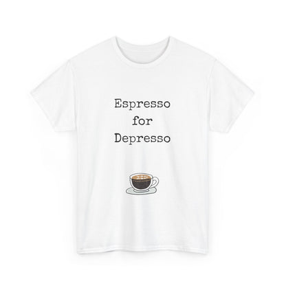Espresso for Depresso Unisex Tee, Coffee Lover Gift, Cute Casual Tee, Funny Quote Shirt, Coffee Addiction Apparel