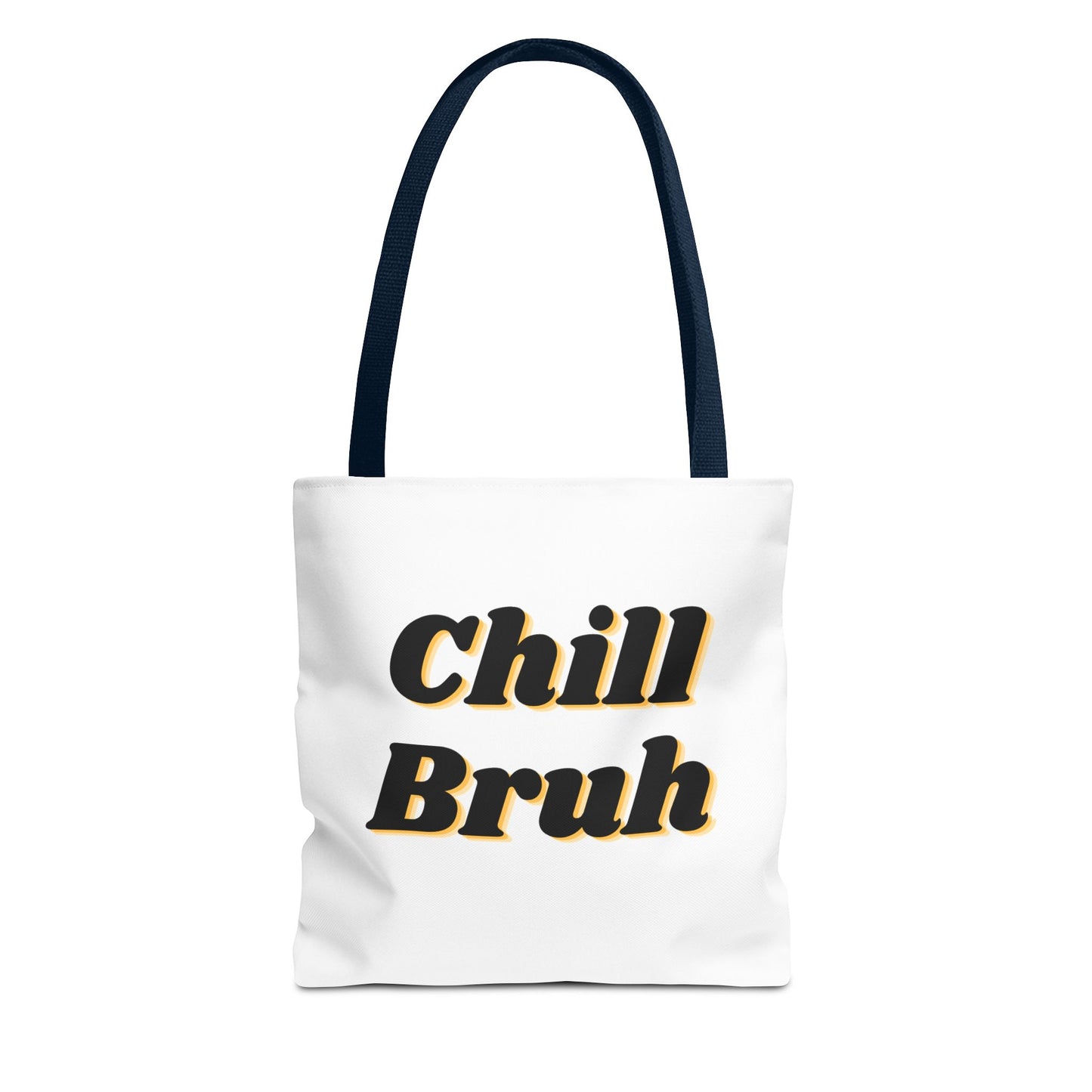 Chill Bruh Tote Bag, Casual Statement Bag, Perfect for Grocery Shopping, Beach Days, Gifts for Friends, Everyday Use