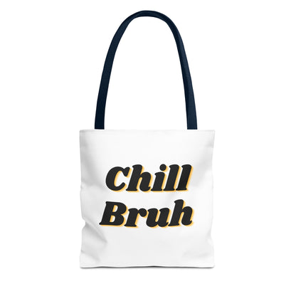 Chill Bruh Tote Bag, Casual Statement Bag, Perfect for Grocery Shopping, Beach Days, Gifts for Friends, Everyday Use