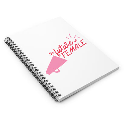 Empowering Spiral Notebook - The Future is Female, Women's Journal, Gift for Feminists, Notebook for Students, Inspirational