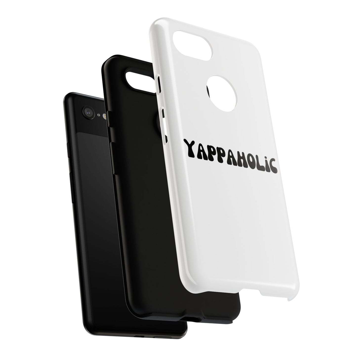 Yappaholic Phone Case - Fun, Durable, Unique Phone Accessory, Perfect Gift for Friends and Family, Great for Daily Use