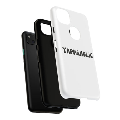 Yappaholic Phone Case - Fun, Durable, Unique Phone Accessory, Perfect Gift for Friends and Family, Great for Daily Use