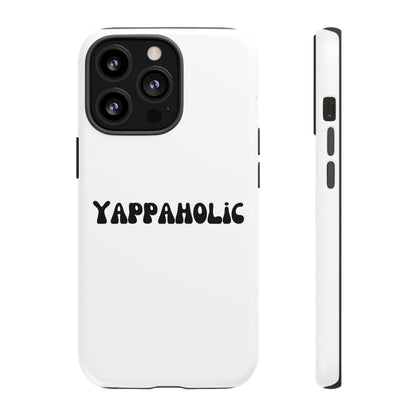 Yappaholic Phone Case - Fun, Durable, Unique Phone Accessory, Perfect Gift for Friends and Family, Great for Daily Use
