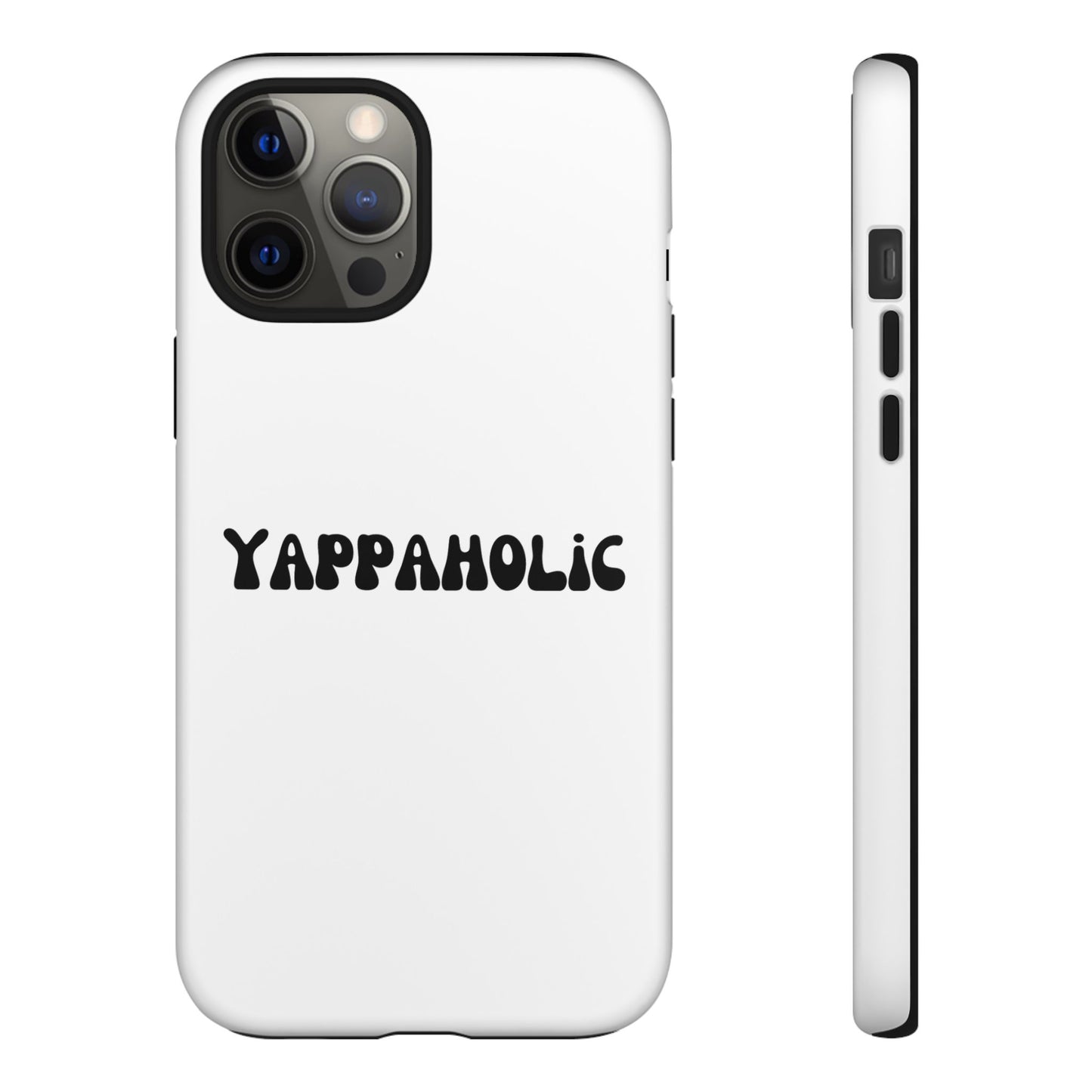 Yappaholic Phone Case - Fun, Durable, Unique Phone Accessory, Perfect Gift for Friends and Family, Great for Daily Use