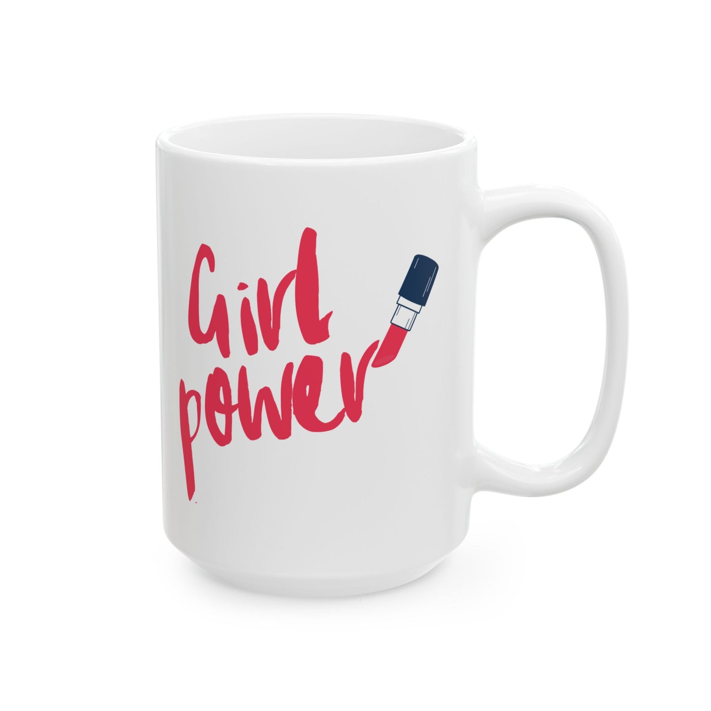 Girl Power Ceramic Mug, Lipstick Coffee Cup, Feminist Tea Mug, Empowerment Hot Beverage Mug, Makeup Lover Gift, 11oz 15oz Mug