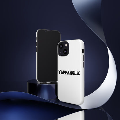 Yappaholic Phone Case - Fun, Durable, Unique Phone Accessory, Perfect Gift for Friends and Family, Great for Daily Use