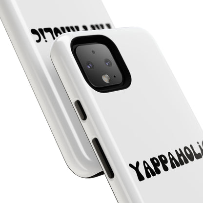 Yappaholic Phone Case - Fun, Durable, Unique Phone Accessory, Perfect Gift for Friends and Family, Great for Daily Use