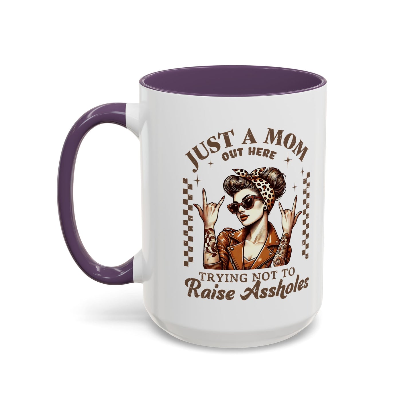 Funny Mom Coffee Mug - Just a Mom Trying Not to Raise Assholes