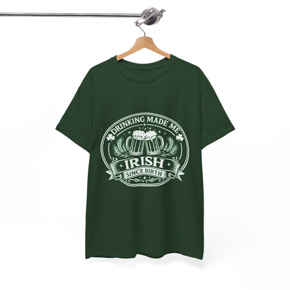 Irish Drinking Tee — "Drinking Made Me Irish" St. Patrick’s Day T-Shirt