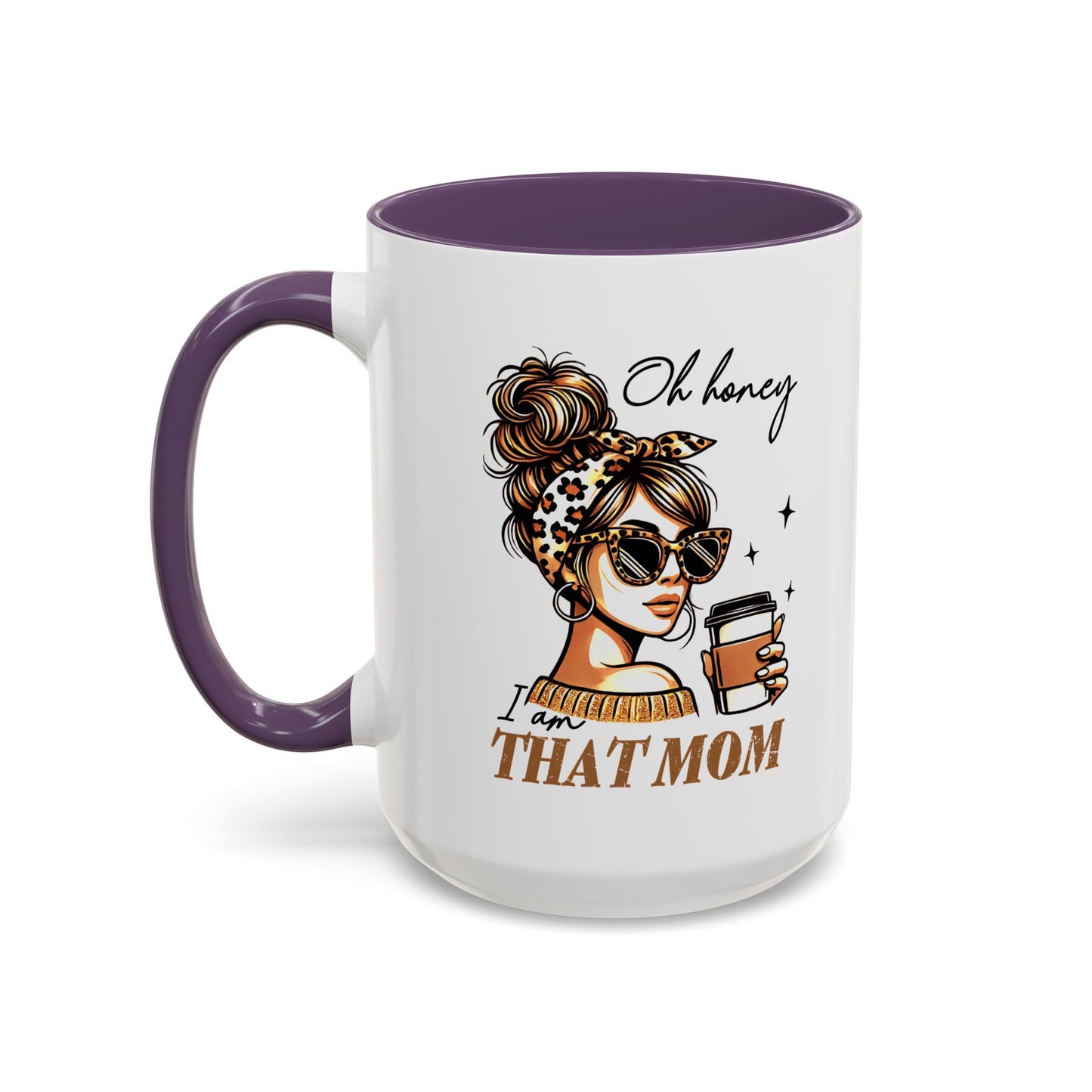 Stylish Mom Mug - "I Am That Mom" Coffee Cup