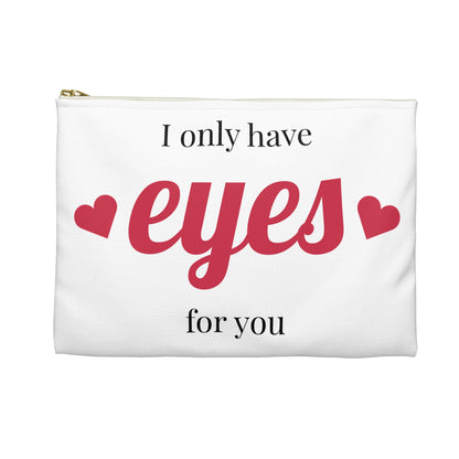 Romantic Accessory Pouch - "I Only Have Eyes for You" Cute Makeup Bag, Travel Organizer, Gift for Girlfriend, Fiance, Wife